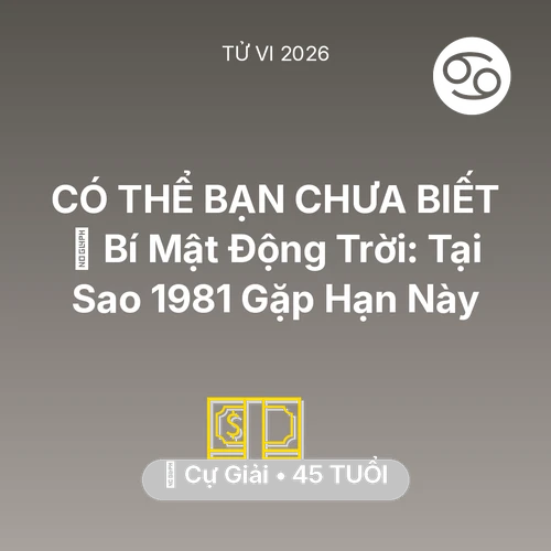 Xem tử vi Cự Giải sinh năm 1981 : 🤫 Bí Mật Động Trời: Tại Sao Cự Giải 1981 Gặp Hạn Này