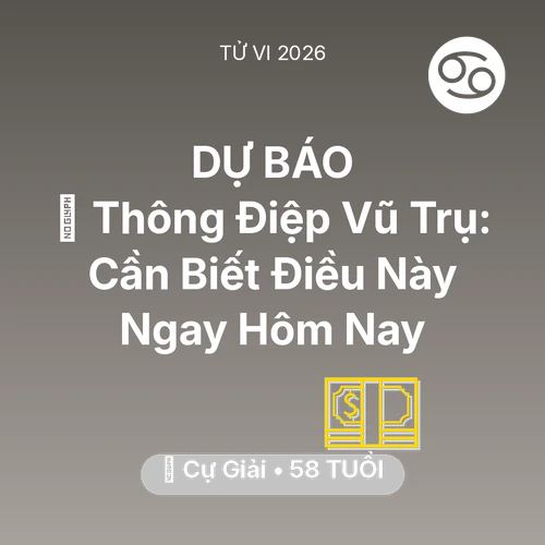 Tử vi Cự Giải sinh năm 1968 trong năm 2026: 🌌 Thông Điệp Vũ Trụ: Cự Giải Cần Biết Điều Này Ngay Hôm Nay