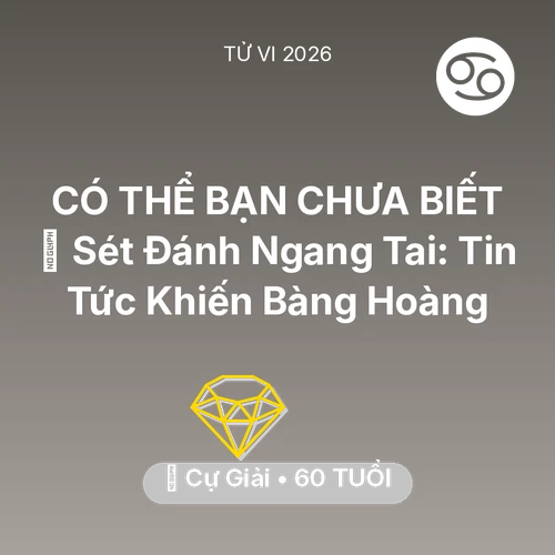 Tử vi Cự Giải sinh năm 1966 trong năm 2026: ⚡ Sét Đánh Ngang Tai: Tin Tức Khiến Cự Giải Bàng Hoàng