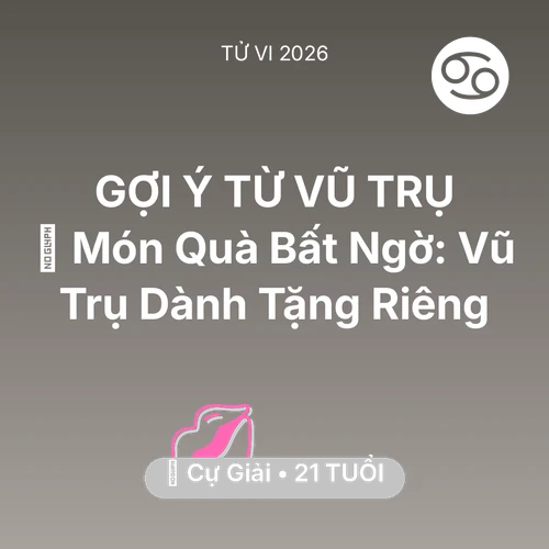 Vận hạn Cự Giải sinh năm 2005 trong năm (2026): 🎁 Món Quà Bất Ngờ: Vũ Trụ Dành Tặng Riêng Cự Giải