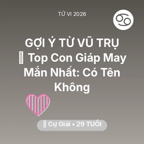 Xem tử vi Cự Giải sinh năm 1997 : 🏆 Top Con Giáp May Mắn Nhất: Có Tên Cự Giải Không
