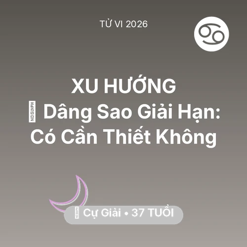 Tử vi Cự Giải sinh năm 1989 trong năm 2026: 🕯️ Dâng Sao Giải Hạn: Cự Giải Có Cần Thiết Không