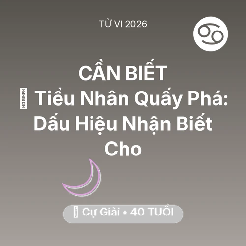 Vận hạn Cự Giải sinh năm 1986 trong năm (2026): 👺 Tiểu Nhân Quấy Phá: Dấu Hiệu Nhận Biết Cho Cự Giải