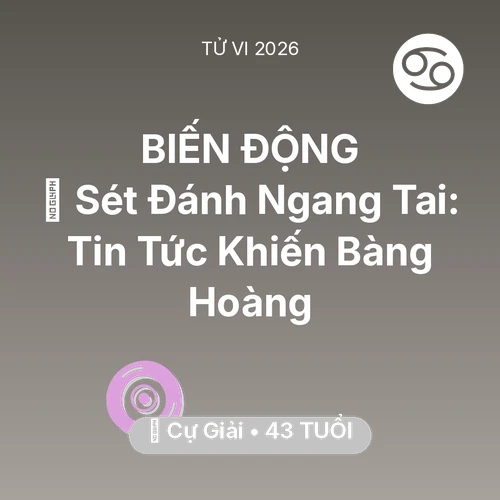 Xem tử vi Cự Giải sinh năm 1983 : ⚡ Sét Đánh Ngang Tai: Tin Tức Khiến Cự Giải Bàng Hoàng