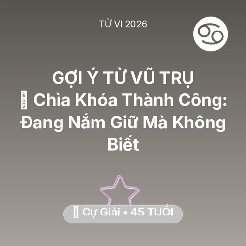 Xem tử vi Cự Giải sinh năm 1981 : 🗝️ Chìa Khóa Thành Công: Cự Giải Đang Nắm Giữ Mà Không Biết