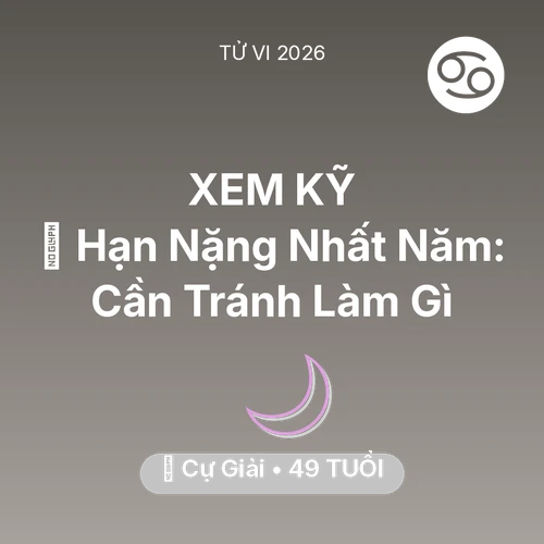 Xem tử vi Cự Giải sinh năm 1977 : 📉 Hạn Nặng Nhất Năm: Cự Giải Cần Tránh Làm Gì