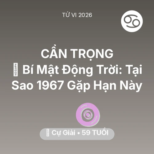 Xem tử vi Cự Giải sinh năm 1967 : 🤫 Bí Mật Động Trời: Tại Sao Cự Giải 1967 Gặp Hạn Này