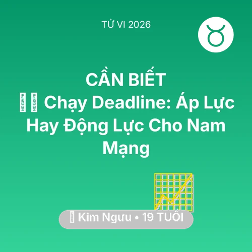 Xem tử vi Kim Ngưu sinh năm 2007 Nam Mạng: 🏃‍♂️ Chạy Deadline: Áp Lực Hay Động Lực Cho Nam Mạng Kim Ngưu