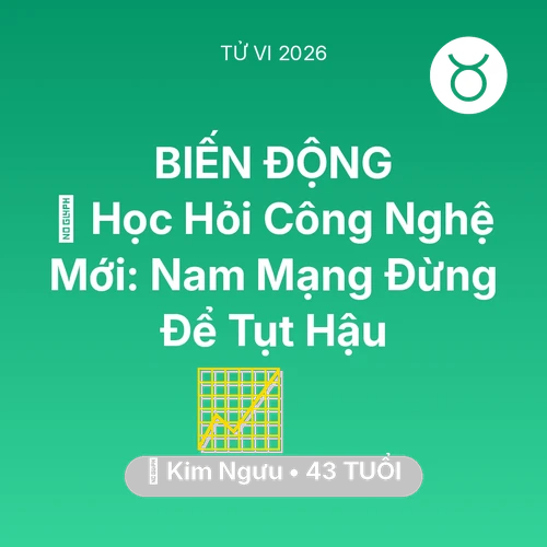 Xem tử vi Kim Ngưu sinh năm 1983 Nam Mạng: 📚 Học Hỏi Công Nghệ Mới: Nam Mạng Kim Ngưu Đừng Để Tụt Hậu