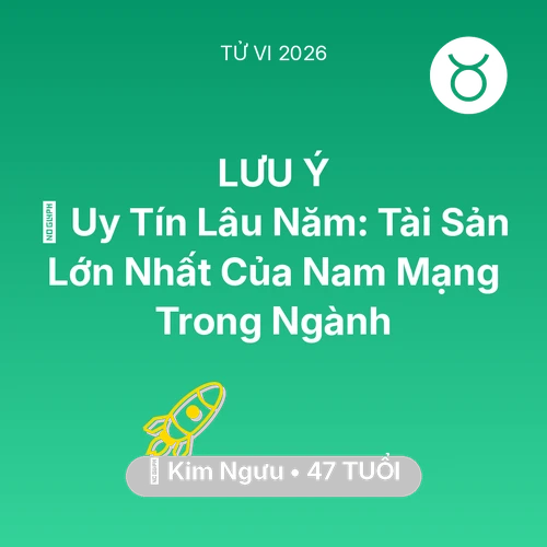 Vận hạn Kim Ngưu sinh năm 1979 trong năm (2026): 🦁 Uy Tín Lâu Năm: Tài Sản Lớn Nhất Của Nam Mạng Kim Ngưu Trong Ngành