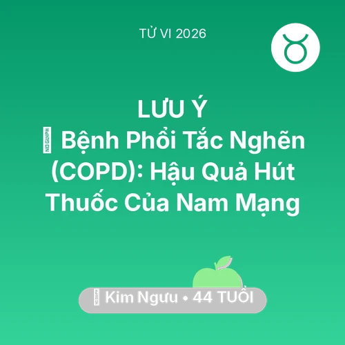 Xem tử vi Kim Ngưu sinh năm 1982 Nam Mạng: 🚬 Bệnh Phổi Tắc Nghẽn (COPD): Hậu Quả Hút Thuốc Của Nam Mạng Kim Ngưu
