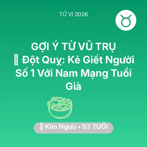 Xem tử vi Kim Ngưu sinh năm 1973 Nam Mạng: 🛑 Đột Quỵ: Kẻ Giết Người Số 1 Với Nam Mạng Kim Ngưu Tuổi Già