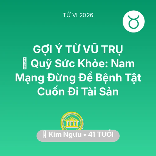 Xem tử vi Kim Ngưu sinh năm 1985 Nam Mạng: 🏥 Quỹ Sức Khỏe: Nam Mạng Kim Ngưu Đừng Để Bệnh Tật Cuốn Đi Tài Sản