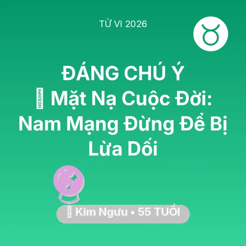 Xem tử vi Kim Ngưu sinh năm 1971 Nam Mạng: 🎭 Mặt Nạ Cuộc Đời: Nam Mạng Kim Ngưu Đừng Để Bị Lừa Dối