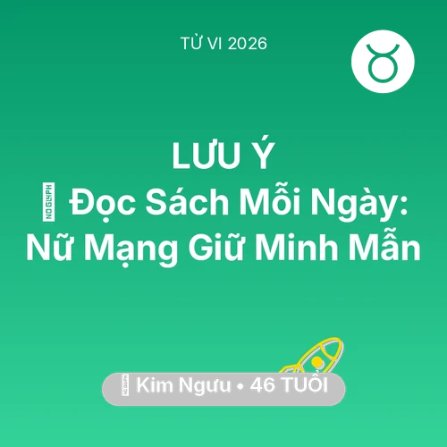 Tử vi Kim Ngưu sinh năm 1980 trong năm 2026: 📚 Đọc Sách Mỗi Ngày: Nữ Mạng Kim Ngưu Giữ Minh Mẫn