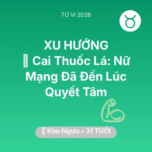 Xem tử vi Kim Ngưu sinh năm 1995 Nữ Mạng: 🚬 Cai Thuốc Lá: Nữ Mạng Kim Ngưu Đã Đến Lúc Quyết Tâm