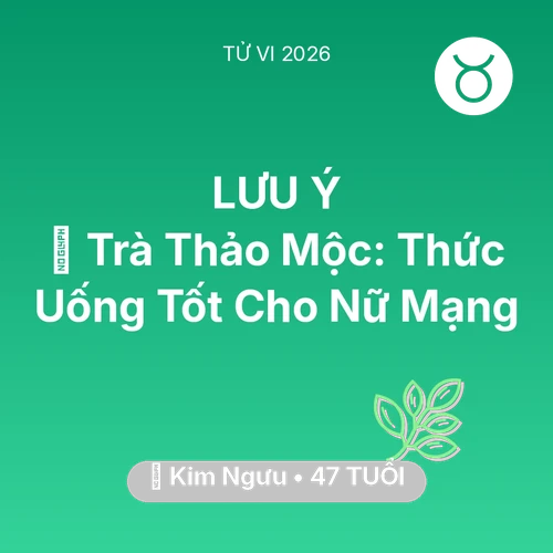 Xem tử vi Kim Ngưu sinh năm 1979 Nữ Mạng: 🍵 Trà Thảo Mộc: Thức Uống Tốt Cho Nữ Mạng Kim Ngưu