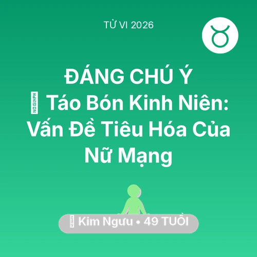Xem tử vi Kim Ngưu sinh năm 1977 Nữ Mạng: 🆘 Táo Bón Kinh Niên: Vấn Đề Tiêu Hóa Của Nữ Mạng Kim Ngưu