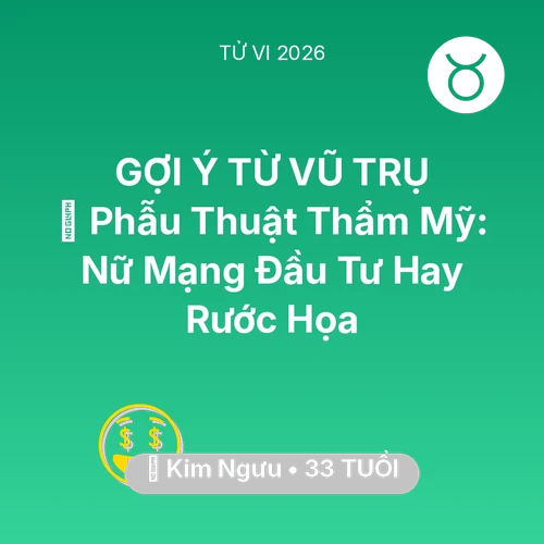 Xem tử vi Kim Ngưu sinh năm 1993 Nữ Mạng: 💄 Phẫu Thuật Thẩm Mỹ: Nữ Mạng Kim Ngưu Đầu Tư Hay Rước Họa
