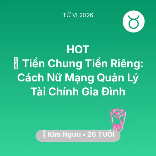 Xem tử vi Kim Ngưu sinh năm 2000 Nữ Mạng: 💰 Tiền Chung Tiền Riêng: Cách Nữ Mạng Kim Ngưu Quản Lý Tài Chính Gia Đình