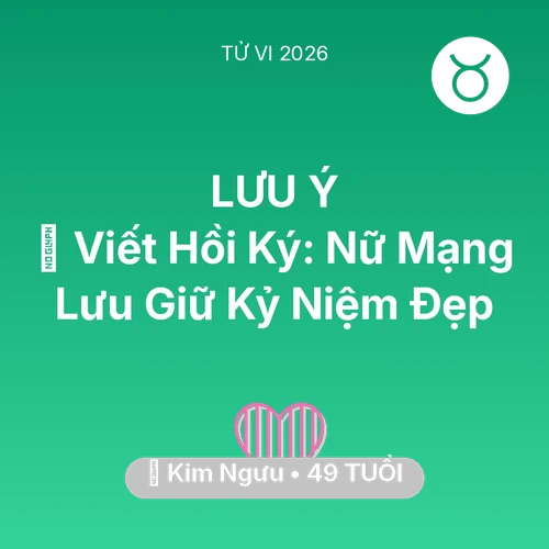 Xem tử vi Kim Ngưu sinh năm 1977 Nữ Mạng: 📜 Viết Hồi Ký: Nữ Mạng Kim Ngưu Lưu Giữ Kỷ Niệm Đẹp