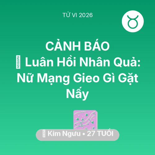 Xem tử vi Kim Ngưu sinh năm 1999 Nữ Mạng: 🕊️ Luân Hồi Nhân Quả: Nữ Mạng Kim Ngưu Gieo Gì Gặt Nấy