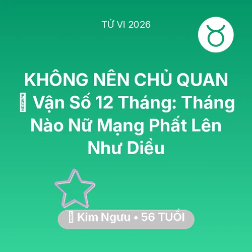 Xem tử vi Kim Ngưu sinh năm 1970 Nữ Mạng: 📈 Vận Số 12 Tháng: Tháng Nào Nữ Mạng Kim Ngưu Phất Lên Như Diều
