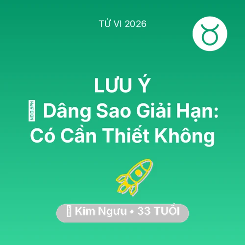 Vận hạn Kim Ngưu sinh năm 1993 trong năm (2026): 🕯️ Dâng Sao Giải Hạn: Kim Ngưu Có Cần Thiết Không