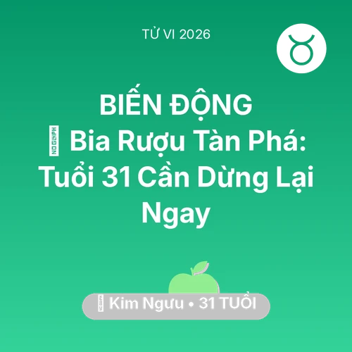 Xem tử vi Kim Ngưu sinh năm 1995 : 🍻 Bia Rượu Tàn Phá: Kim Ngưu Tuổi 31 Cần Dừng Lại Ngay