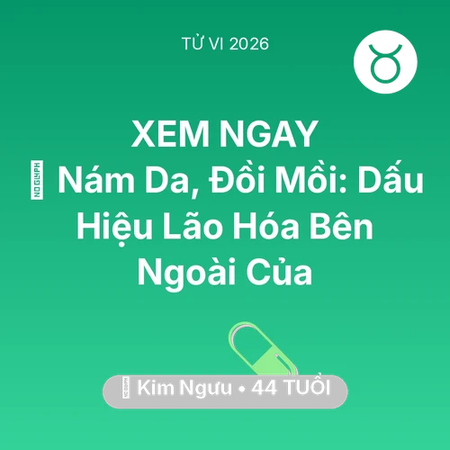 Xem tử vi Kim Ngưu sinh năm 1982 : 👵 Nám Da, Đồi Mồi: Dấu Hiệu Lão Hóa Bên Ngoài Của Kim Ngưu