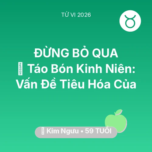 Tử vi Kim Ngưu sinh năm 1967 trong năm 2026: 🆘 Táo Bón Kinh Niên: Vấn Đề Tiêu Hóa Của Kim Ngưu