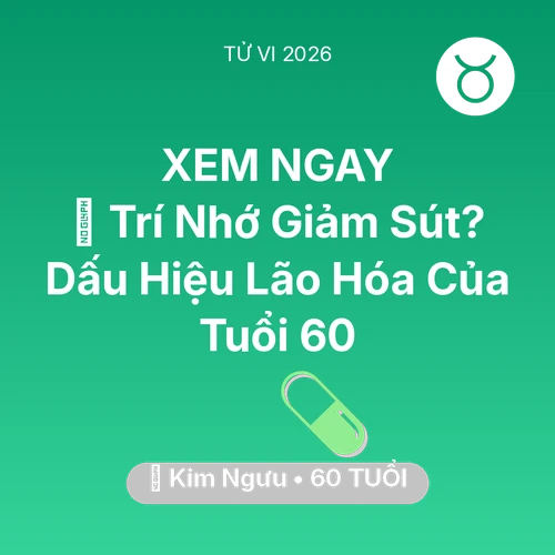 Tử vi Kim Ngưu sinh năm 1966 trong năm 2026: 🧠 Trí Nhớ Giảm Sút? Dấu Hiệu Lão Hóa Của Kim Ngưu Tuổi 60