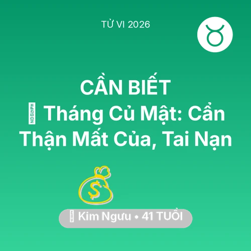 Xem tử vi Kim Ngưu sinh năm 1985 : 🛑 Tháng Củ Mật: Kim Ngưu Cẩn Thận Mất Của, Tai Nạn