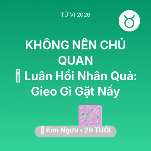 Xem tử vi Kim Ngưu sinh năm 1997 : 🕊️ Luân Hồi Nhân Quả: Kim Ngưu Gieo Gì Gặt Nấy