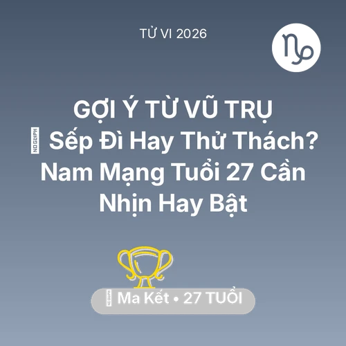 Xem tử vi Ma Kết sinh năm 1999 Nam Mạng: 👔 Sếp Đì Hay Thử Thách? Nam Mạng Ma Kết Tuổi 27 Cần Nhịn Hay Bật