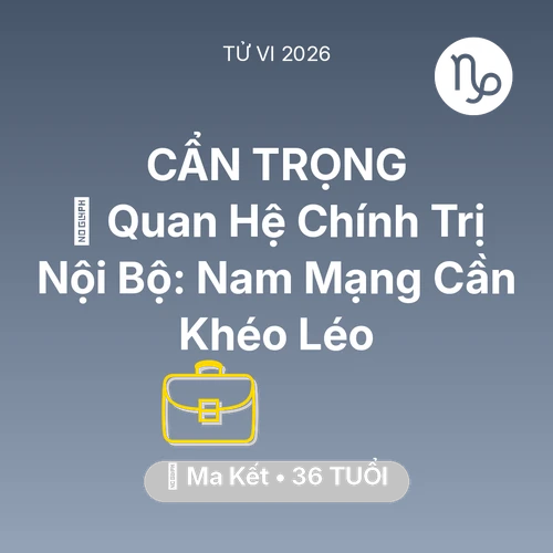 Xem tử vi Ma Kết sinh năm 1990 Nam Mạng: 🥂 Quan Hệ Chính Trị Nội Bộ: Nam Mạng Ma Kết Cần Khéo Léo