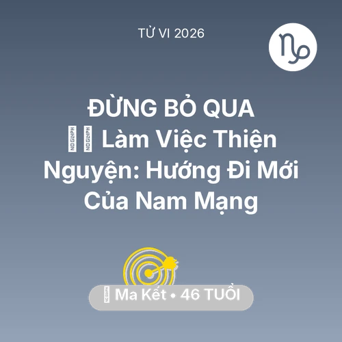 Xem tử vi Ma Kết sinh năm 1980 Nam Mạng: 🧘‍♂️ Làm Việc Thiện Nguyện: Hướng Đi Mới Của Nam Mạng Ma Kết