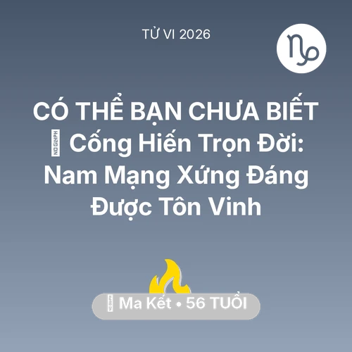 Xem tử vi Ma Kết sinh năm 1970 Nam Mạng: 🏆 Cống Hiến Trọn Đời: Nam Mạng Ma Kết Xứng Đáng Được Tôn Vinh