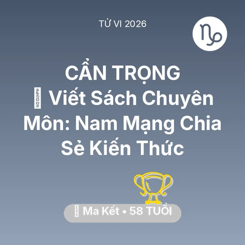 Xem tử vi Ma Kết sinh năm 1968 Nam Mạng: 📚 Viết Sách Chuyên Môn: Nam Mạng Ma Kết Chia Sẻ Kiến Thức