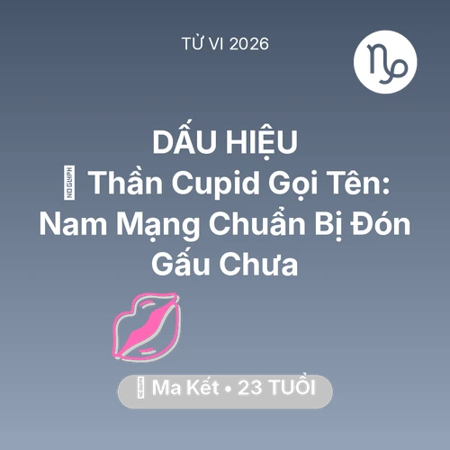 Xem tử vi Ma Kết sinh năm 2003 Nam Mạng: 🏹 Thần Cupid Gọi Tên: Nam Mạng Ma Kết Chuẩn Bị Đón Gấu Chưa