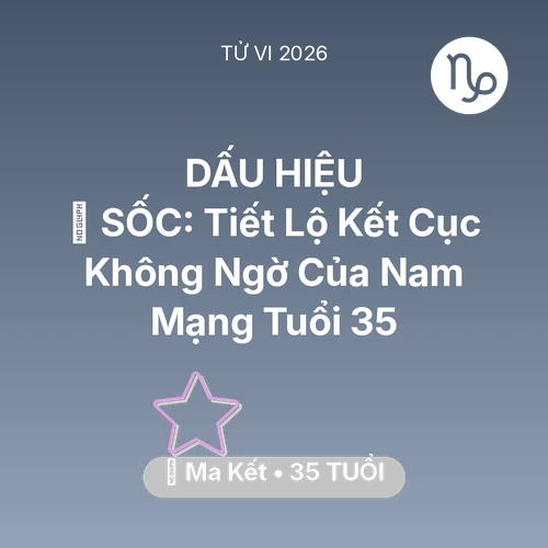 Vận hạn Ma Kết sinh năm 1991 trong năm (2026): 😱 SỐC: Tiết Lộ Kết Cục Không Ngờ Của Nam Mạng Ma Kết Tuổi 35