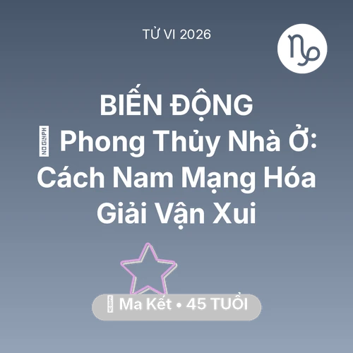 Xem tử vi Ma Kết sinh năm 1981 Nam Mạng: 🏠 Phong Thủy Nhà Ở: Cách Nam Mạng Ma Kết Hóa Giải Vận Xui