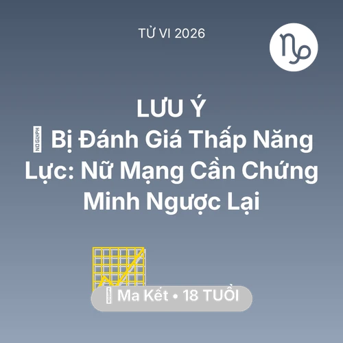 Vận hạn Ma Kết sinh năm 2008 trong năm (2026): 📉 Bị Đánh Giá Thấp Năng Lực: Nữ Mạng Ma Kết Cần Chứng Minh Ngược Lại