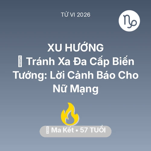Xem tử vi Ma Kết sinh năm 1969 Nữ Mạng: 🛑 Tránh Xa Đa Cấp Biến Tướng: Lời Cảnh Báo Cho Nữ Mạng Ma Kết