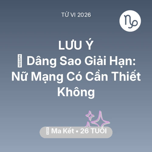 Xem tử vi Ma Kết sinh năm 2000 Nữ Mạng: 🕯️ Dâng Sao Giải Hạn: Nữ Mạng Ma Kết Có Cần Thiết Không