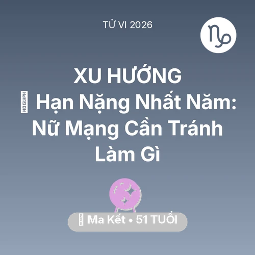 Xem tử vi Ma Kết sinh năm 1975 Nữ Mạng: 📉 Hạn Nặng Nhất Năm: Nữ Mạng Ma Kết Cần Tránh Làm Gì