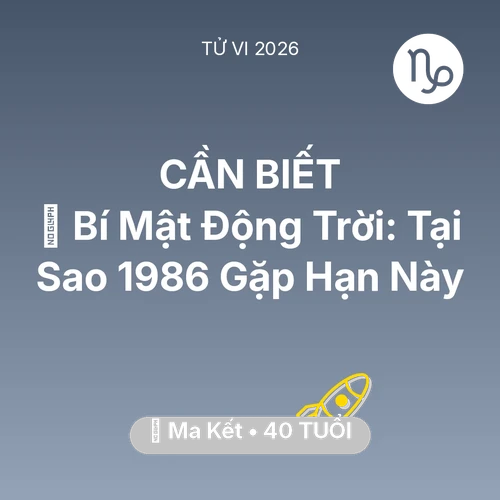 Tử vi Ma Kết sinh năm 1986 trong năm 2026: 🤫 Bí Mật Động Trời: Tại Sao Ma Kết 1986 Gặp Hạn Này