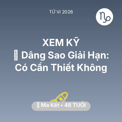 Xem tử vi Ma Kết sinh năm 1978 : 🕯️ Dâng Sao Giải Hạn: Ma Kết Có Cần Thiết Không