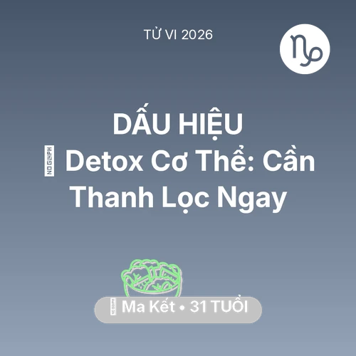 Xem tử vi Ma Kết sinh năm 1995 : 🌟 Detox Cơ Thể: Ma Kết Cần Thanh Lọc Ngay