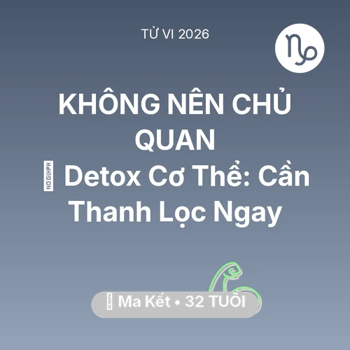 Xem tử vi Ma Kết sinh năm 1994 : 🌟 Detox Cơ Thể: Ma Kết Cần Thanh Lọc Ngay